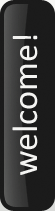 welcome!